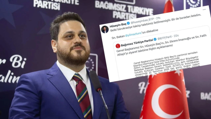 BTP Lideri Baş’ın, İmamoğlu ve Altaylı Ziyaret Talepleri Bakanlıktan Reddedildi